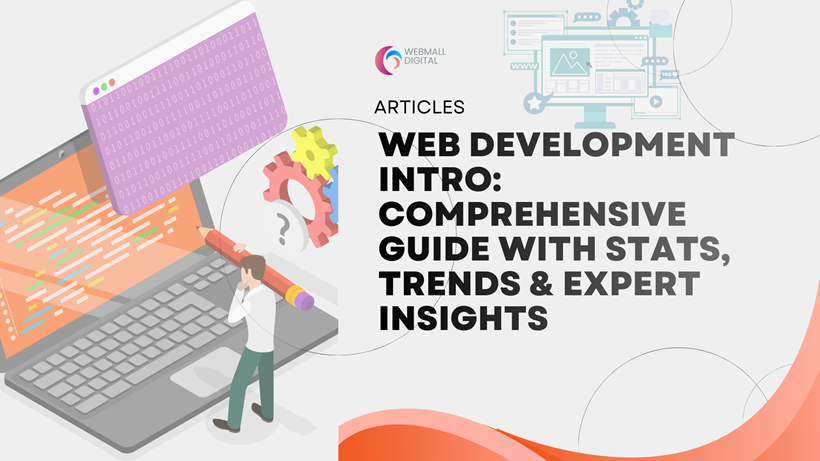Web Development Intro: Comprehensive Guide with Stats, Trends & Expert Insights