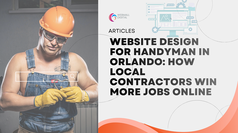 Website Design for Handyman in Orlando: How Local Contractors Win More Jobs Online
