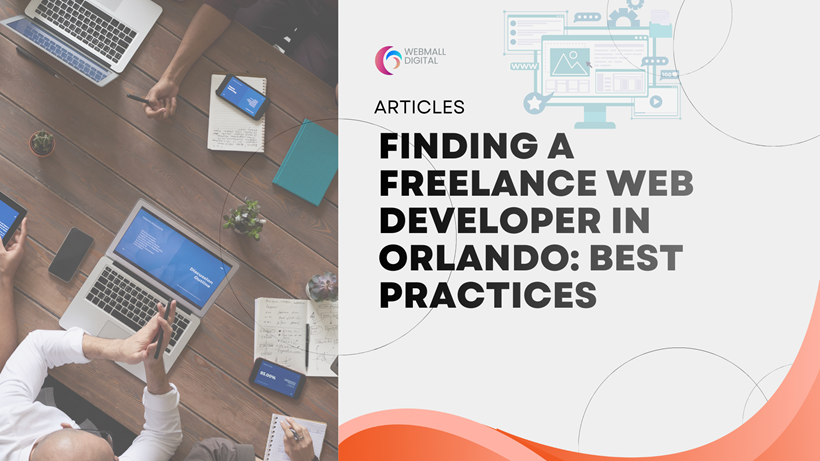 Finding a Freelance Web Developer in Orlando: Best Practices