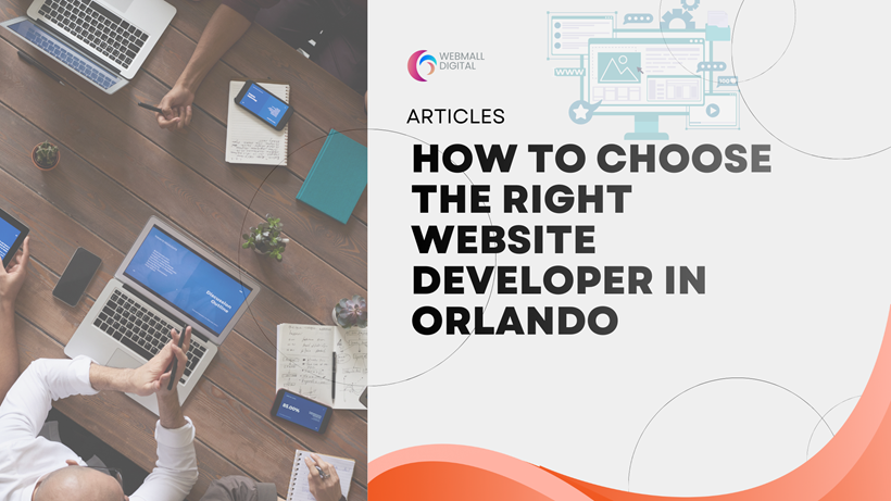 How to Choose the Right Website Developer in Orlando