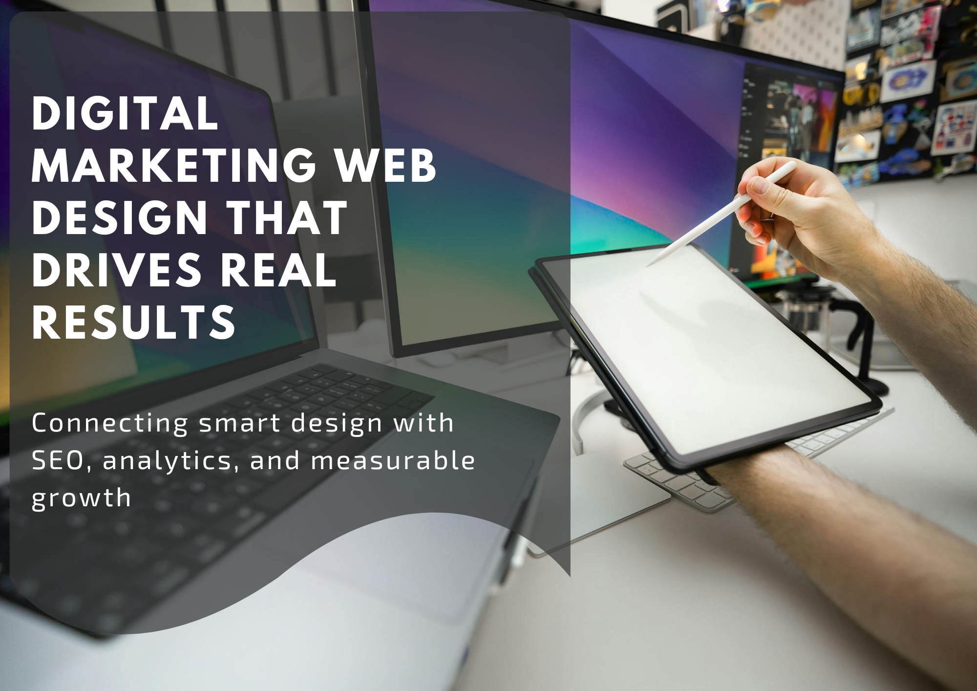 Digital Marketing Web Design That Drives Real Results