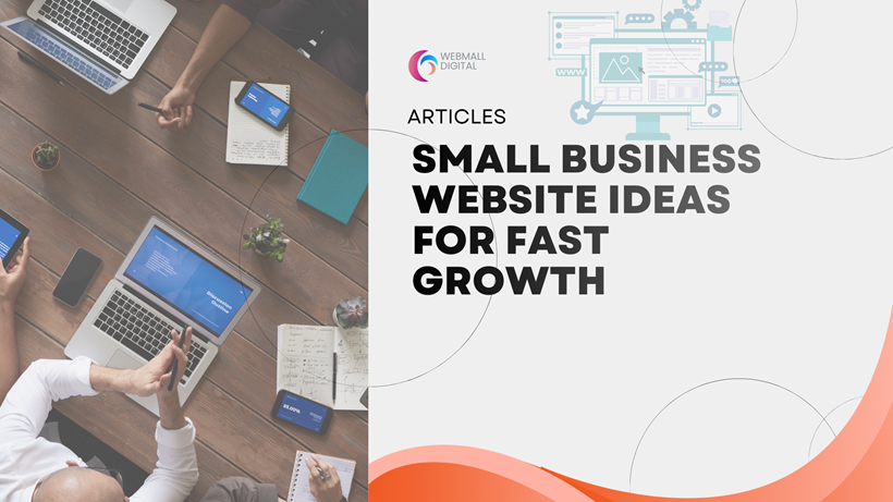 Small Business Website Ideas for Fast Growth