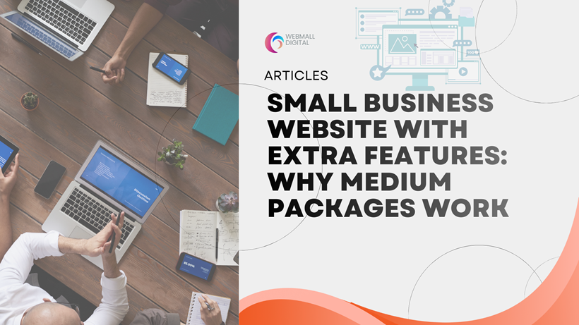 Small Business Website with Extra Features: Why Medium Packages Work