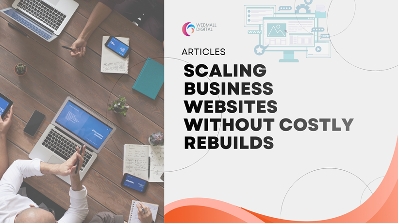 Scaling Business Websites Without Costly Rebuilds