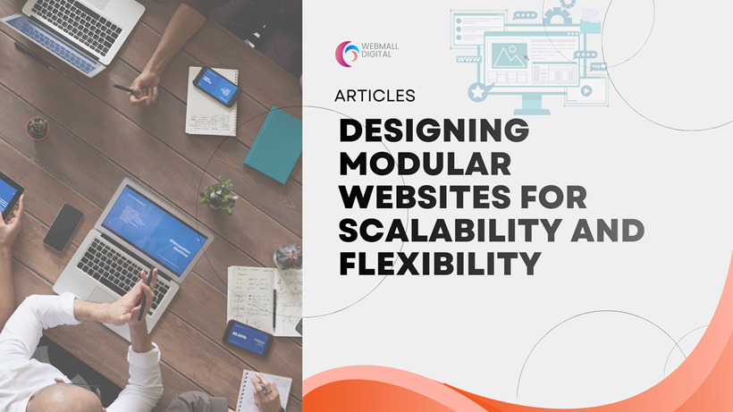 Designing Modular Websites for Scalability and Flexibility
