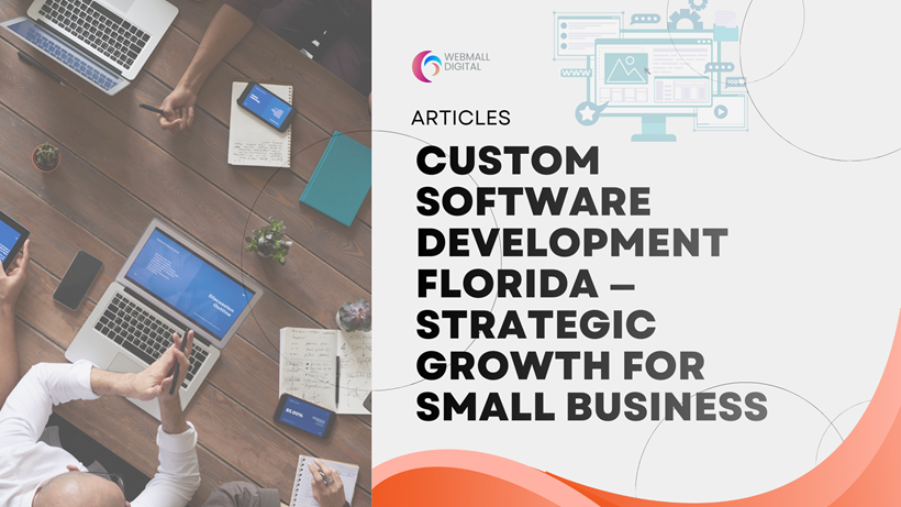 Custom Software Development Services Florida — Strategic Growth for Small Business