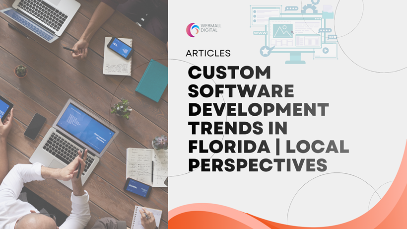 Custom Software Development Trends in Florida | Local Perspectives