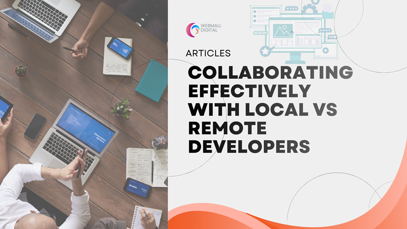 Collaborating Effectively With Local vs Remote Developers