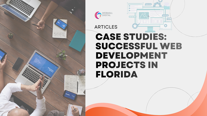 Case Studies: Successful Web Development Projects in Florida