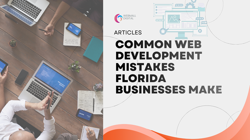 Common Web Development Mistakes Florida Businesses Make