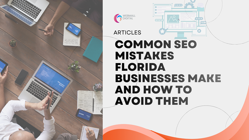Common SEO Mistakes Florida Businesses Make and How to Avoid Them