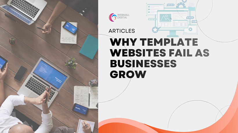 Why Template Websites Fail As Businesses Grow
