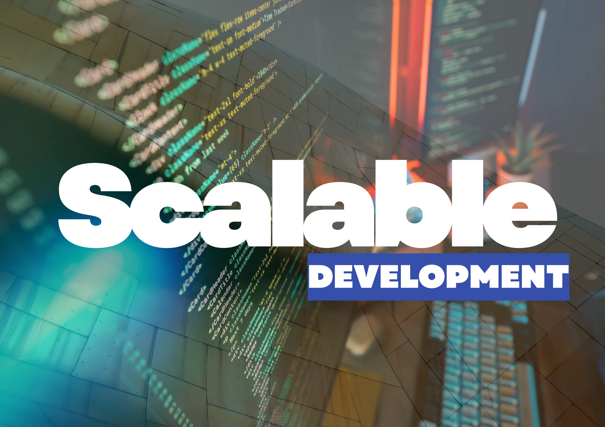 Scalable Development for Growth: Build Systems That Support 10× Expansion Without Rewrites