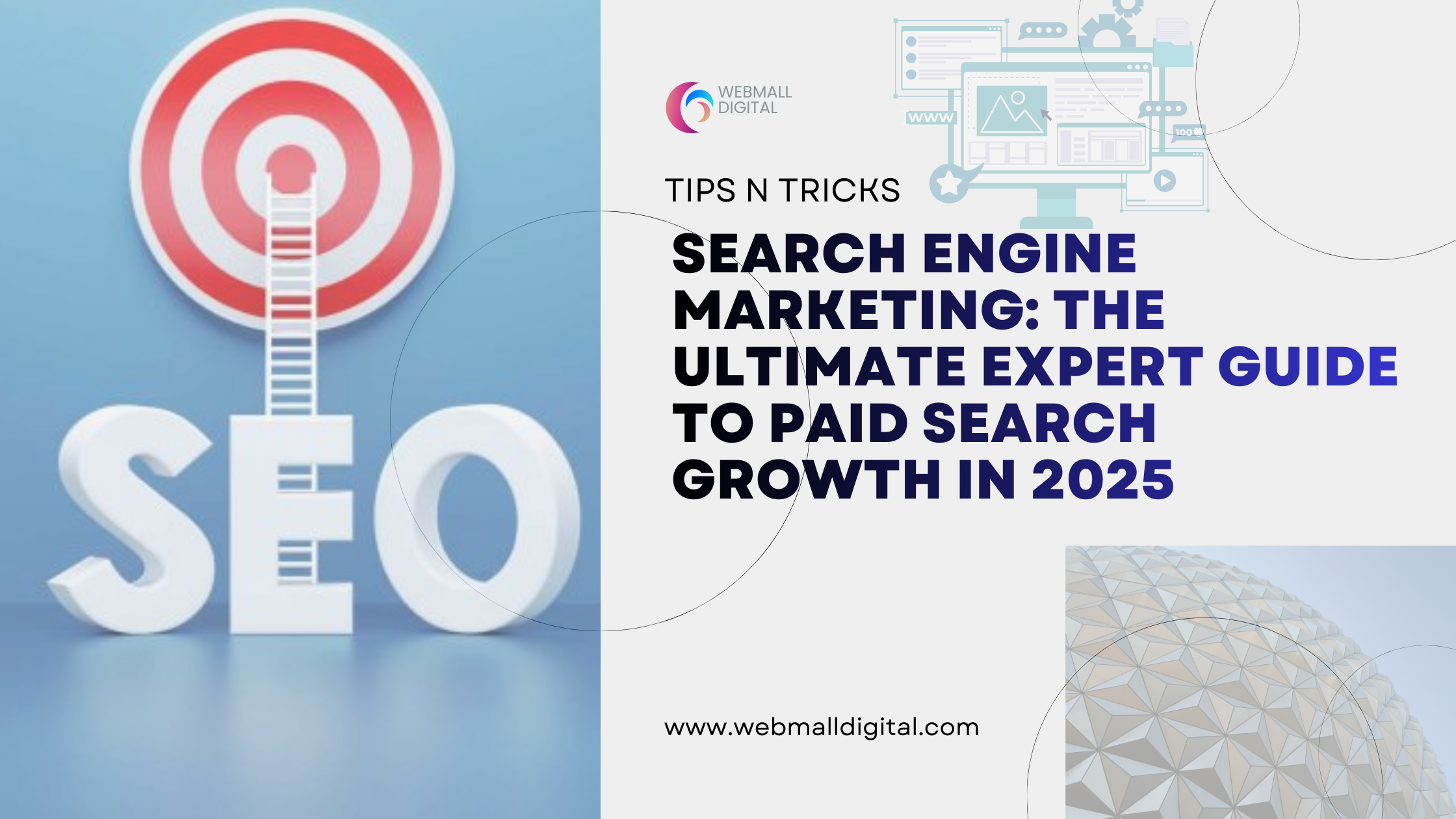 Search Engine Marketing: The Ultimate Expert Guide to Paid Search Growth in 2025