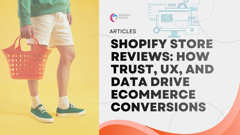 Shopify Store Reviews: How Trust, UX, and Data Drive eCommerce Conversions