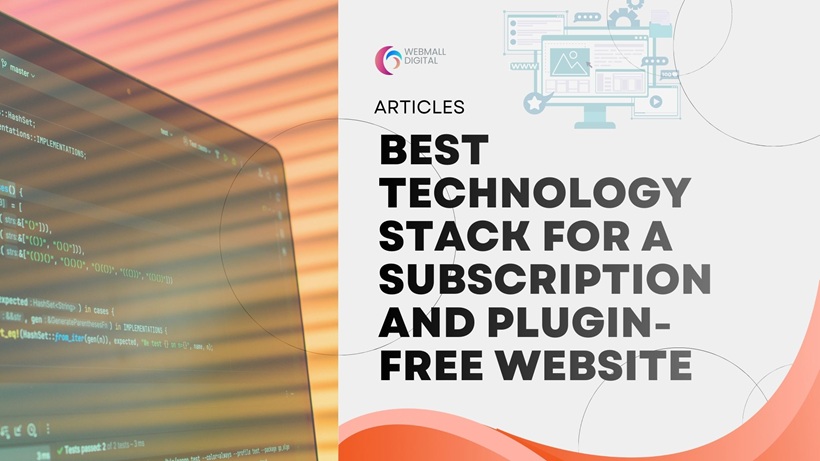 Best Technology Stack for a Subscription and Plugin-Free Website